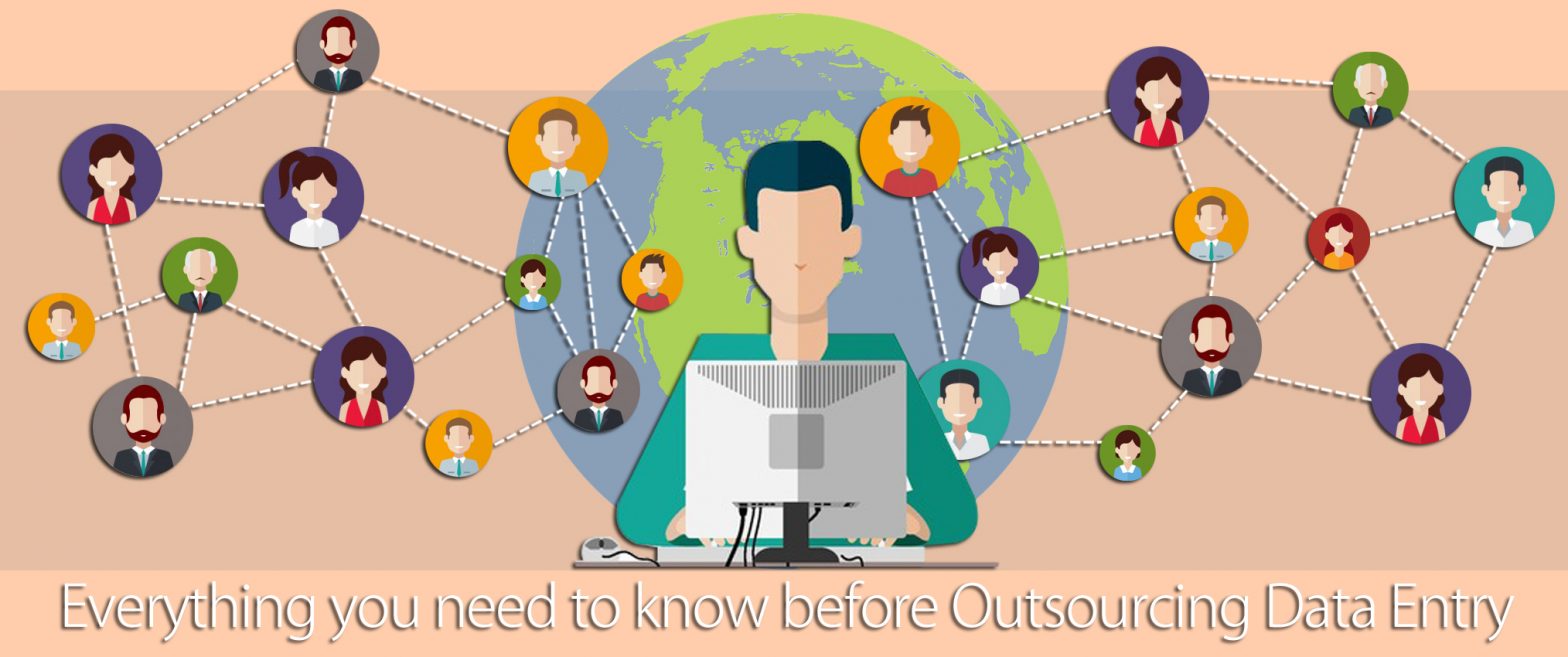 Everything you need to know before Outsourcing Data Entry
