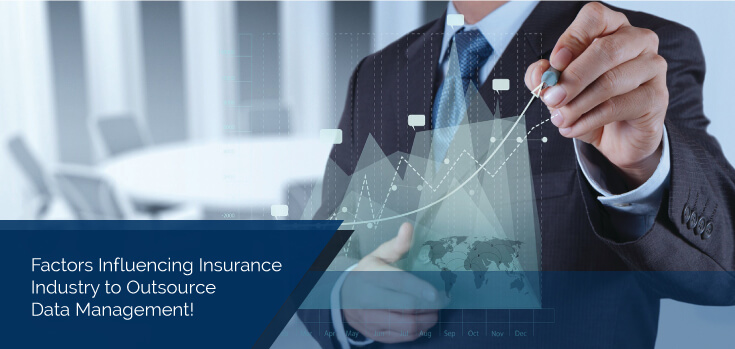 Factors-Influencing-Insurance-Industry-to-Outsource-Data-Management!---735x349