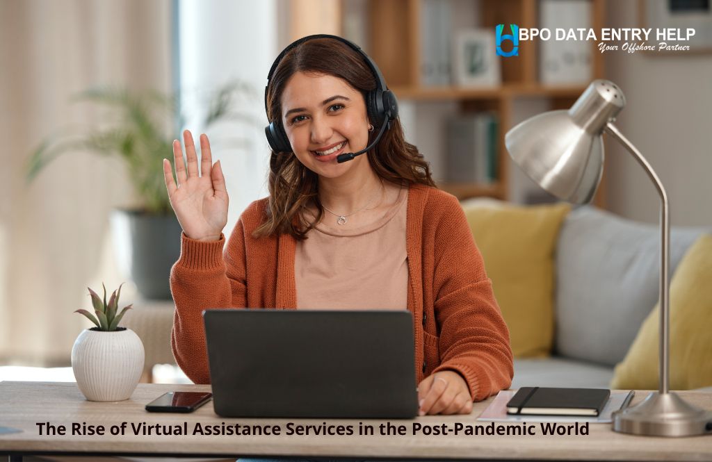 The Rise of Virtual Assistance Services in the Post-Pandemic World.