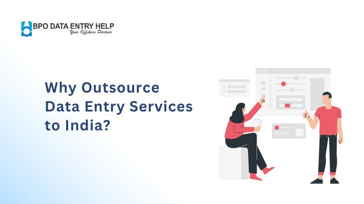 Why Outsource Data Entry Services to India?