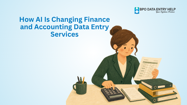 How AI Is Changing Finance and Accounting Data Entry Services